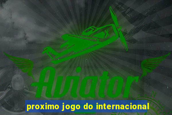 proximo jogo do internacional